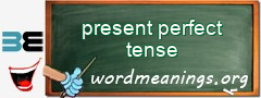 WordMeaning blackboard for present perfect tense